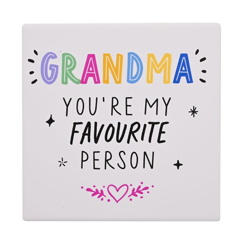 A really stylish and fun and white, ceramic square drinks coaster featuring the words, ' Grandma You're My Favourite Person